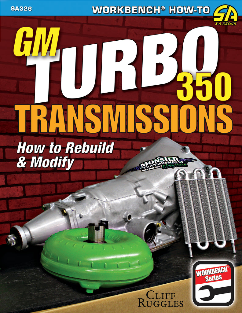 SA Design BooksGM Turbo 350 Trans How To Rebuild and Modify