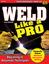 Load image into Gallery viewer, SA Design Books Weld Like A Pro Advanced To Beginning