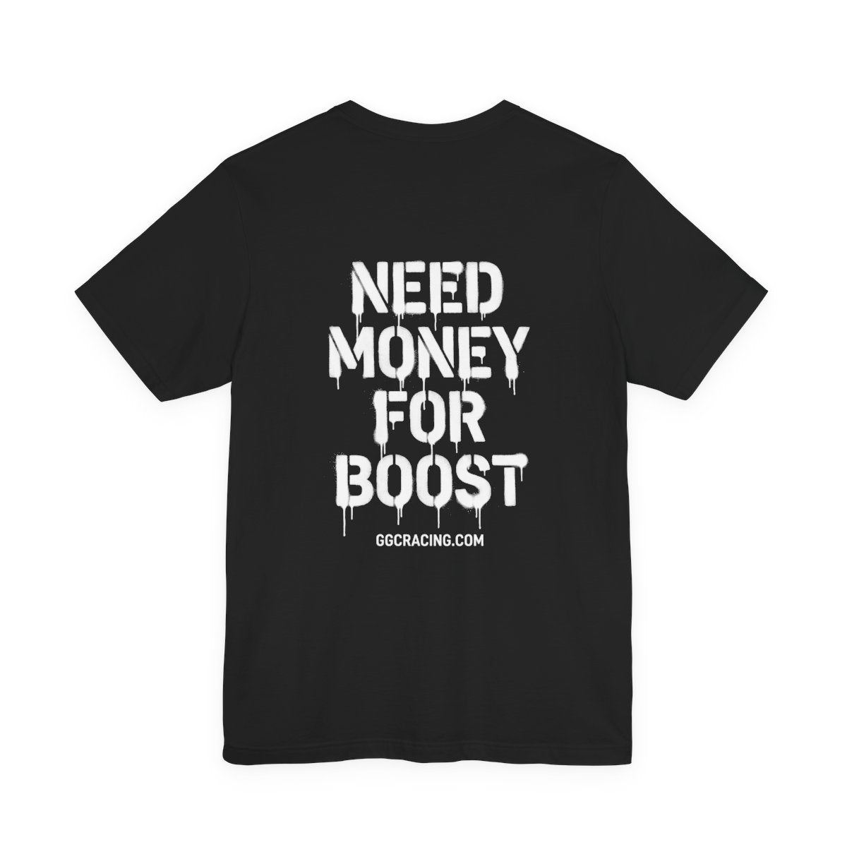 NEED MONEY FOR BOOST Tee