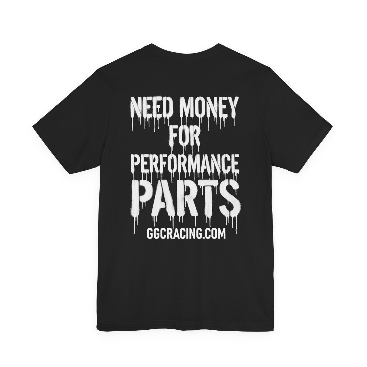 NEED MONEY FOR PERFORMANCE PARTS Tee
